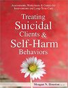 Houston M.N.  Treating Suicidal Clients & Self-Harm Behaviors