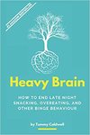 Caldwell T.  Heavy Brain: How your mind affects your waistline