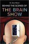 Nitsan Z.  The Brain Show - Behind the Scenes: What is going on inside our brain while we are living our life