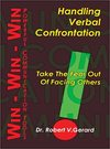 Gerard R.  Handling Verbal Confrontation : Take the Fear Out of Facing Others