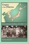 Kim H.  Empire of the Dharma: Korean and Japanese Buddhism