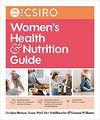 Muhlhausler B., Bowen J., Williams G.  The CSIRO Women's Health and Nutrition Guide