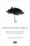 Brinkmann S., Bonrruquer A.  Positividade t&#243;xica