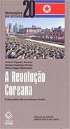 Visentini P.F., Melchionna H.H.  A Revolu&#231;&#227;o Coreana: O desconhecido socialismo Zuche
