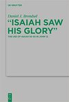 Brendsel D.J.  Isaiah Saw His Glory