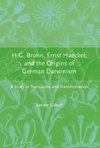 Gliboff S.  H.G. Bronn, Ernst Haeckel, and the Origins of German Darwinism: A Study in Translation and Transformation (Transformations: Studies in the History of Science and Technology)