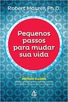 Maurer R.  Pequenos passos para mudar sua vida