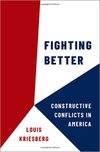 Louis Kriesberg;  Fighting Better