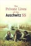 Setkiewicz P.  The private lives of the Auschwitz SS