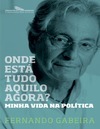 Gabeira F.  Onda esta tudo aquilo agora?