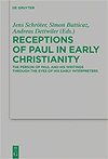 Schr&#246;ter J., Butticaz S., Dettwiler A.  Receptions of Paul in Early Christianity