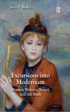 Kelley J.  Excursions into Modernism: Women Writers, Travel, and the Body