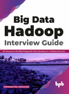 Narayanan V.  Big Data Hadoop Interview Guide