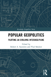 Saunders R., Strukov V.  Popular Geopolitics: Plotting an Evolving Interdiscipline