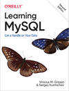 Grippa V., Kuzmichev S.  Learning MySQL: Get a Handle on Your D