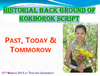 Historial background of Kokborok script. Past, today & tommorow