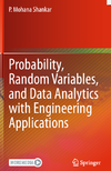 Shankar M.  Probability, Random Variables, and Data Analytics with Engineering Applications