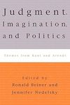 Nedelsky J. (ed.)  Judgment, Imagination, and Politics. Themes from Kant and Arendt