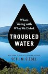 Siegel S.M.  Troubled Water