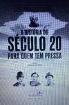 Chalton N., Ardle M.M.  A Hist&#243;ria do S&#233;culo 20 para quem tem pressa