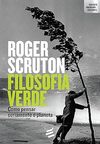 Scruton R.  Filosofia Verde. Como Pensar Seriamente o Planeta