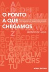 O ponto a que chegamos duzentos anos de atraso educacional e seu impacto nas politicas do presente