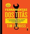 Ferriss T.  Ferramentas dos Tit&#227;s