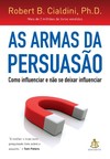 Cialdini R.B.  Armas da persuas&#227;o, As