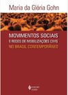 Gohn M.G.  Movimentos sociais e rede de mobiliza&#231;&#245;es civis no Brasil contempor&#226;neo