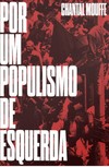 Mouffe C.  Por um Populismo de Esquerda