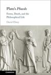 Ebrey D.  Plato's Phaedo: Forms, Death, and the Philosophical Life