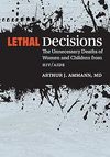 Ammann A.J.  Lethal Decisions: The Unnecessary Deaths of Women and Children from HIV/AIDS