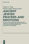 Reif S.C. (ed.), Egger-Wenzel R. (ed.)  Ancient Jewish Prayers and Emotions