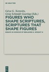 Xeravits G.G., Goering G.S.  Figures who Shape Scriptures, Scriptures that Shape Figures