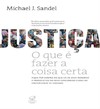 Sandel M.J.  Justi&#231;a: O que &#233; fazer a coisa certa