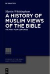 Whittingham M.  A History of Muslim Views of the Bible