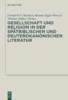 Reiterer V.R. (ed.)  Gesellschaft und Religion in der sp&#228;tbiblischen und deuterokanonischen Literatur