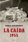 Gerchunoff P.  La ca&#237;da 1955