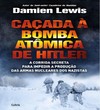 Lewis D.  Ca&#231;ada &#224; bomba at&#244;mica de Hitler