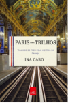 Caro I.  Paris sobre tilhos