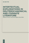 Corley J., Miller G.D.  Intertextual explorations in deuterocanonical and cognate literature.Volume 31