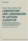 Mayer G., Tilly M.  Lebensform und lebensnorm im antiken judentum. Volume 30