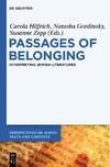 Hilfrich C., Gordinsky N., Zepp S.  Passages of Belonging:Interpreting Jewish Literatures