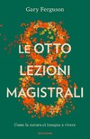 Ferguson G.  Le otto lezioni magistrali