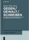 M&#246;ller M.  Gegen / Gewalt / Schreiben