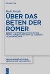 Patzelt M.  &#220;ber das Beten der R&#246;mer