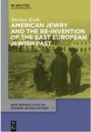 Krah M.  American jewry and the re-Invention of the east european jewish past