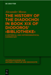 Meeus A.  The History of the diadochoi in book XIX of Diodoros bibliotheke