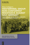 Schippers H.  Westerweel group: non-conformist resistance against nazi Germany