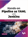 Soni M.  Hands-on Pipeline as YAML with Jenkins